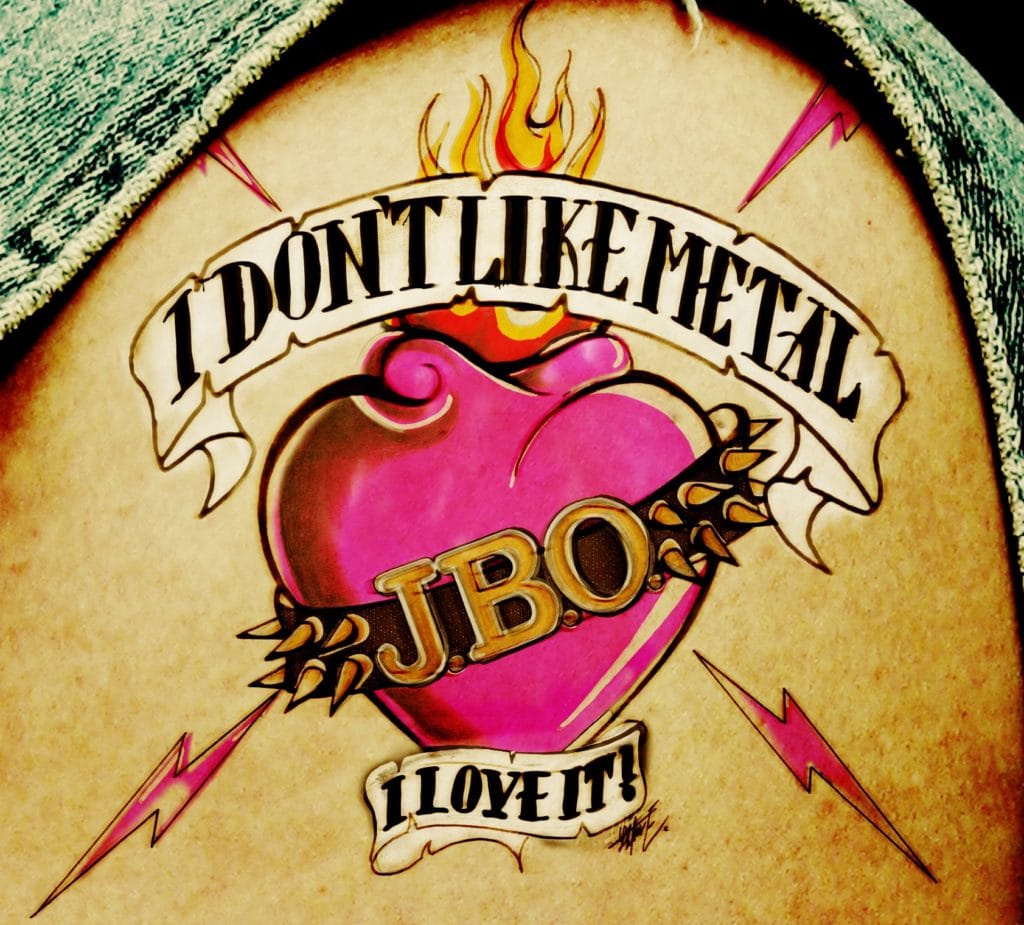 Cover: J.B.O. - I Don't Like Metal - I Love It!